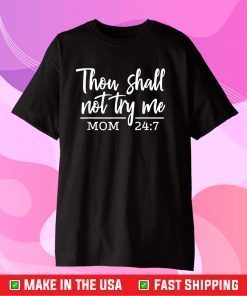 They Shall Not Try Me Funny Christian Mom Mother's Day 2021 Classic T-Shirt
