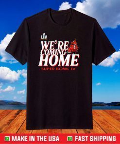 We're coming home Buccaneers, Buccaneers Football T-Shirt
