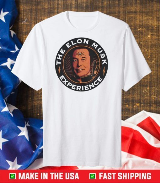 the elon musk Experience Gift T-Shirt