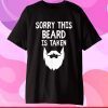 vintage sorry This Beard is Taken,funny men Valentines Unisex T-Shirt