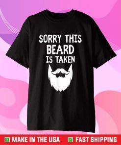 vintage sorry This Beard is Taken,funny men Valentines Unisex T-Shirt