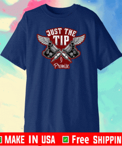 2021 Just The Ti2021 Just The Tip I Promise T-Shirt I Promise T-Shirt