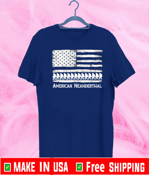 American Neanderthal US Flag for Proud Neanderthals T-Shirt