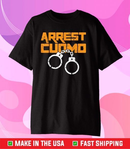 Anti Cuomo, Arrest Cuomo Political Classic T-Shirt