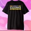 Anti Cuomo Funny Political Anti Governor Cuomo Arrest Cuomo Classic T-Shirt