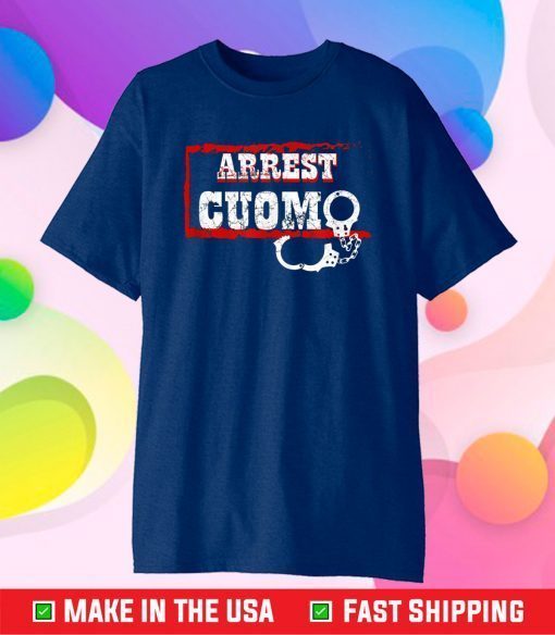 Arrest Cuomo - Anti Cuomo - Criminal Governor funny Classic T-Shirt