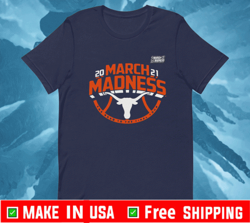 Awesome Texas Longhorns 2021 March Madness Bound Ticket Shirt