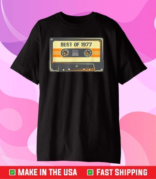 Best Of 1977 Birthday Mix Tape Music Audio Retro Vintage Gift T-Shirt