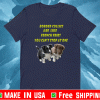 Border Collie Are Like French Fries You Can't Stop At One T-Shirt