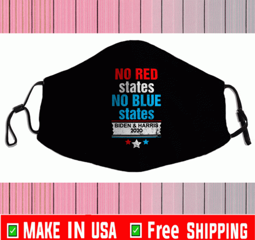 No Red States No Blue States Biden & Harris 2021 Cloth Face Masks