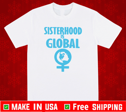 sisterhood is global 15 T-Shirt