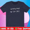 CHNGE WOMEN DONT OWE YOU SHIT SHIRT