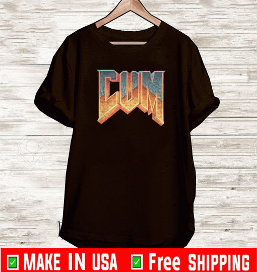 CUM DOOM SHIRT