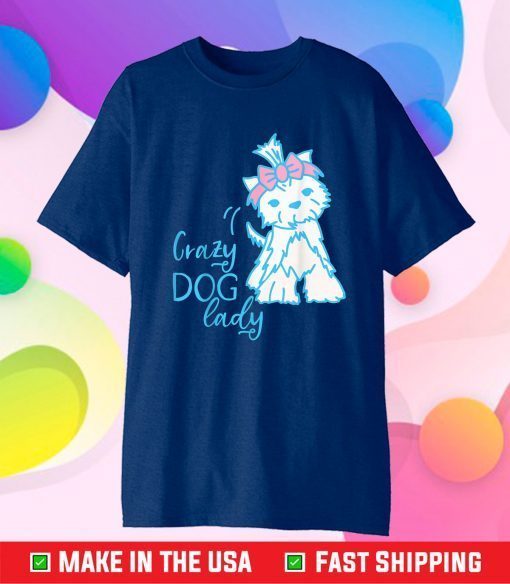 Dog Decor Graphic Image for Dog Crazy Dog Lady Classic T-Shirt