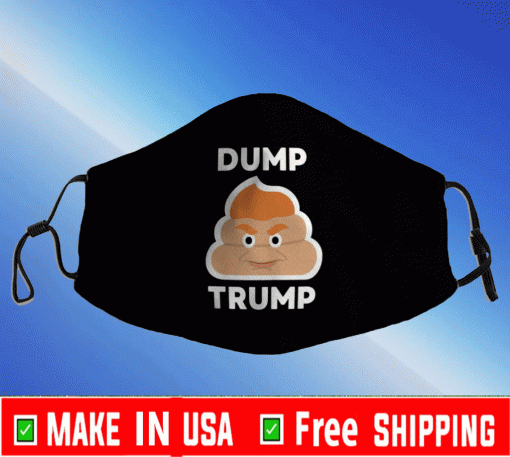 Dump Trump Shit Face Mask