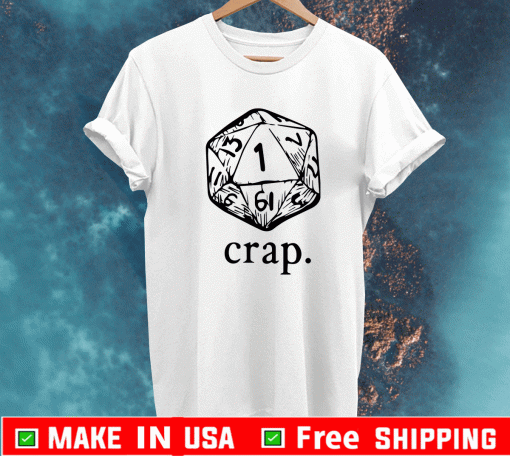 Dungeons and Dragons dice crap Shirt