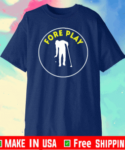 FORE PLAY GOLF T-SHIRT