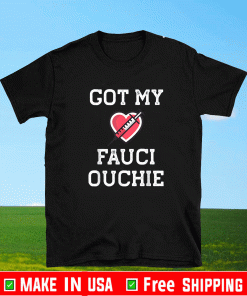Fauci Ouchie Funny Pro Immunize Pro Fauci T-Shirt