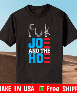 Fck Joe And Hoe Shirt