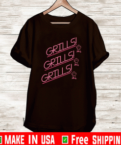 GRILLS! GRILLS! GRILLS! SHIRT