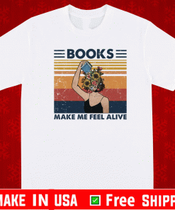 Girl books make feel alive Vintage T-Shirt