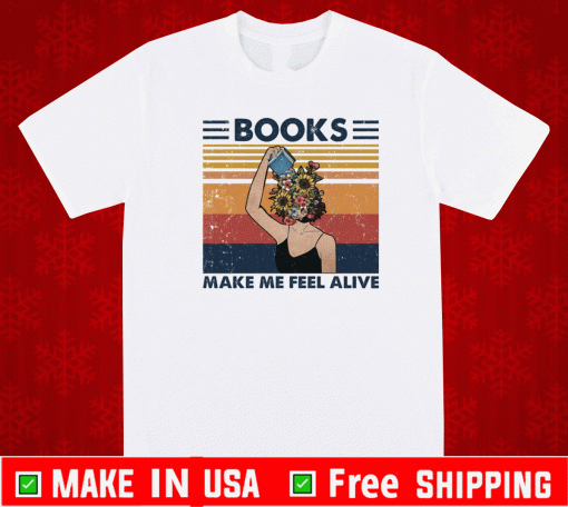 Girl books make feel alive Vintage T-Shirt