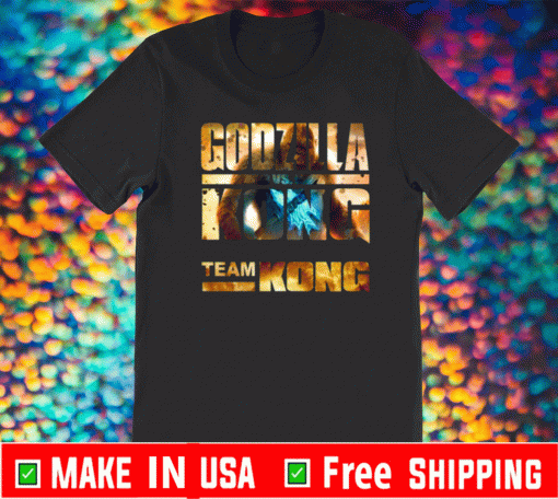 Godzilla Vs Kong Team Kong Shirt