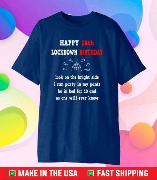 Happy 18th Lockdown Birthday Gift T-Shirt