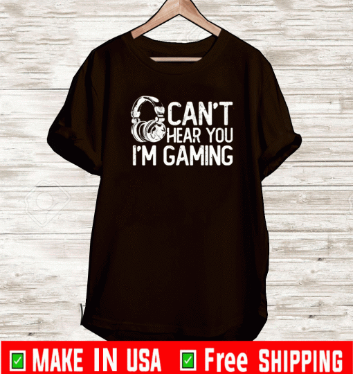 Headphone can’t hear you i’m gaming 2021 T-Shirt