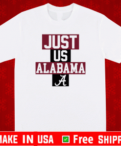 Just us Alabama a Shirt