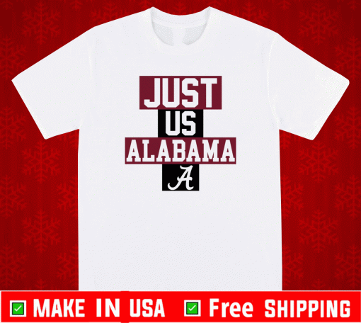 Just us Alabama a Shirt