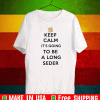 Keep Calm It's Going To Be A Long Seder T-Shirt