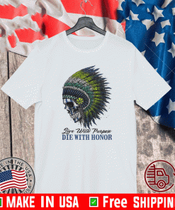LIVE WITH PURPOSE DIE WITH HONOR T-SHIRT