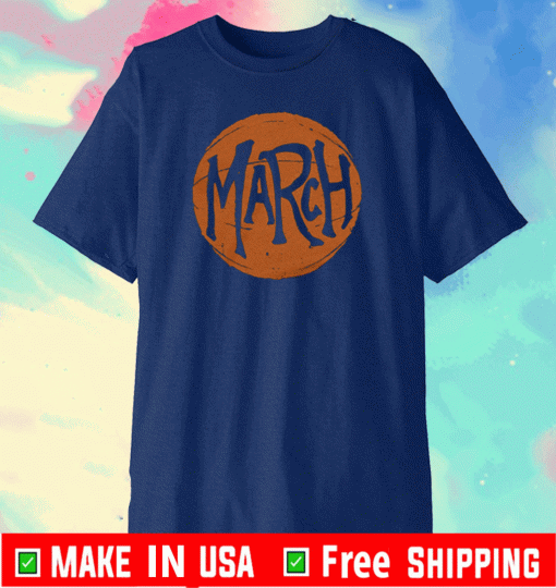 OFFICIAL MARCH BASKETBALL T-SHIRT