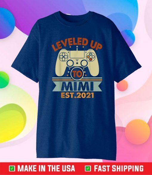 Leveled Up To Mimi Est 2021 Funny Video Gamer Gift T-Shirt