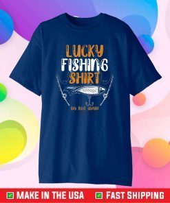 Lucky Fishing Shirt Dad Granddad Fishing Lover Fisherman Us 2021 T-Shirts