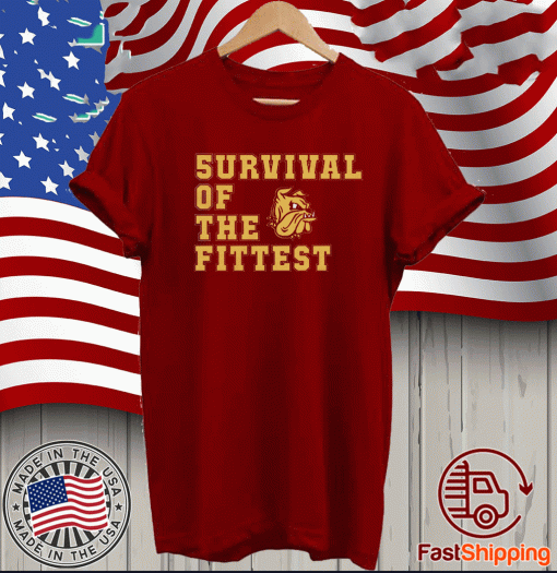 MINNESOTA DULUTH 5URVIVAL OF THE FITTEST SHIRT