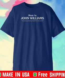 Music by John Williams T-Shirt