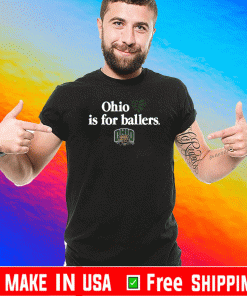 Ohio is for Ballers Shirt