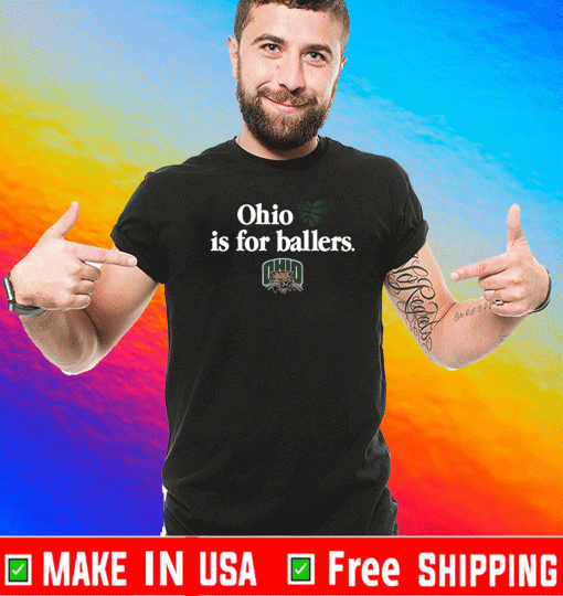 Ohio is for Ballers Shirt