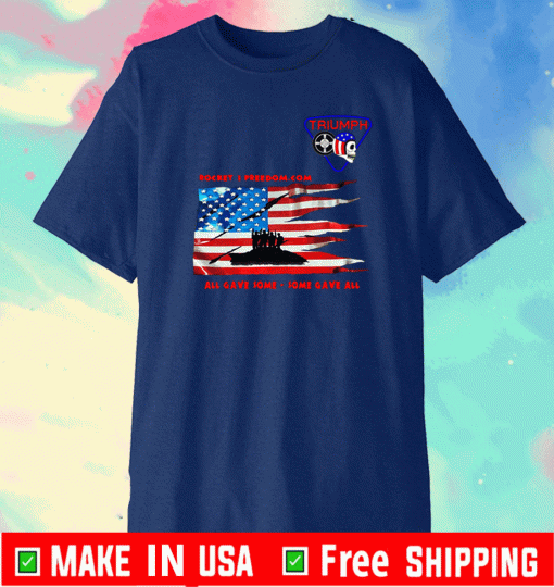 Rocket 3 Freedom All Gave Some - Some Gave All Triumph T-Shirt