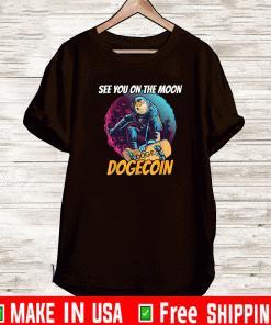 See You On The Moon Dogecoin Crypto DOGE Meme T-Shirt
