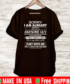 Sorry I Am Already Taken By A Freaking Awesome Guy Husband T-Shirt