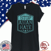 Stop Asian Hate Shirts