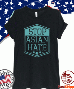 Stop Asian Hate Shirts