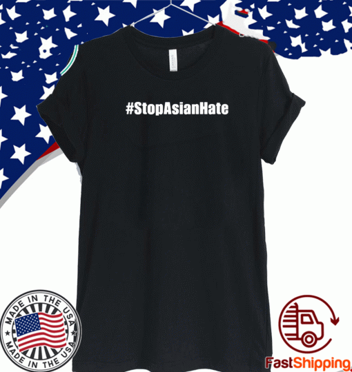 Stop Asian hate 2021 T-Shirt