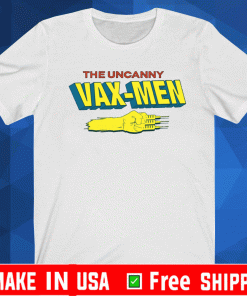 THE UNCANNY VAX-MEN 2021 T-SHIRT