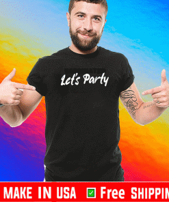 VACCINATED LET'S PARTY T-SHIRT