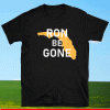 Ron Be Gone T-Shirt