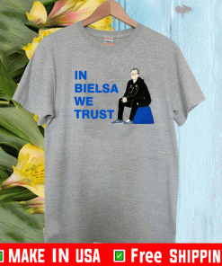 in bielsa we trust T-Shirt